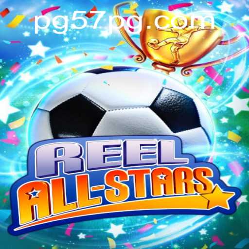 ReelAllStars: A Riveting Journey Into the Digital Gaming Arena with the Key of 57pg